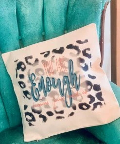 The Pink Leopard You Are Enough- Pillow Cover New Arrivals