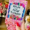 Relax And Accept The Crazy - Koozie