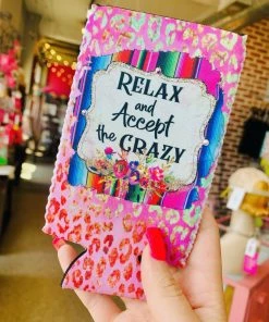 Relax And Accept The Crazy - Koozie